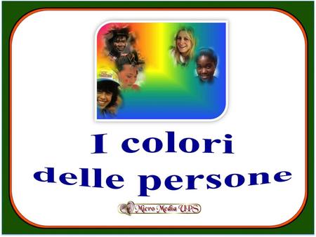 I colori delle persone.