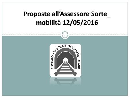 Proposte all’Assessore Sorte_ mobilità 12/05/2016
