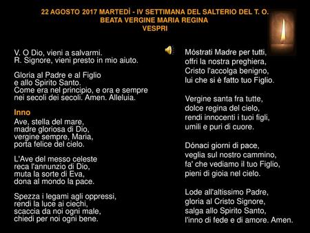 22 AGOSTO 2017 MARTEDÌ - IV SETTIMANA DEL SALTERIO DEL T. O