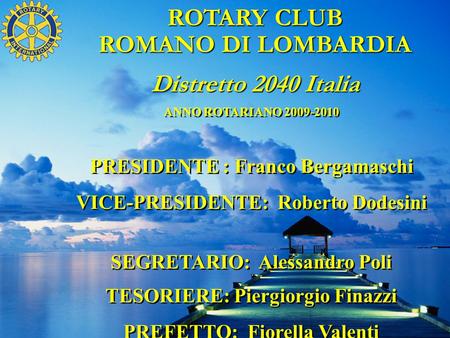 ROTARY CLUB ROMANO DI LOMBARDIA Distretto 2040 Italia