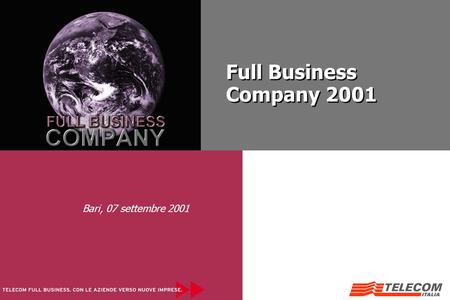 Full Business Company 2001 Full Business Company 2001 Bari, 07 settembre 2001.