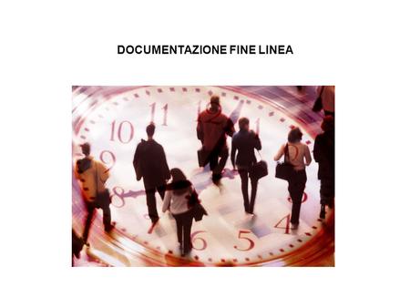 DOCUMENTAZIONE FINE LINEA. DETTAGLIO SOFTWARE FINE LINEA.