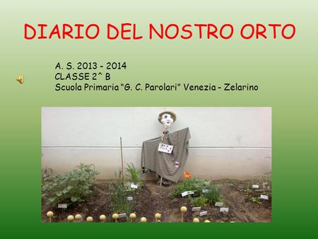 DIARIO DEL NOSTRO ORTO A. S CLASSE 2^ B