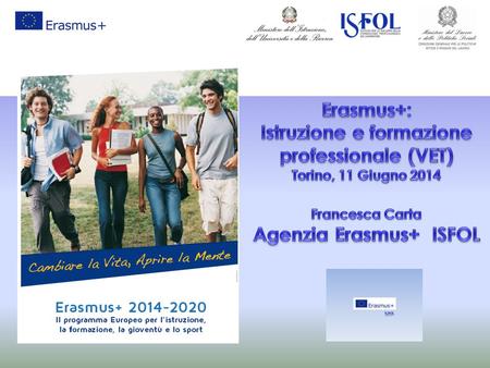 Istruzione e formazione professionale (VET) Agenzia Erasmus+ ISFOL