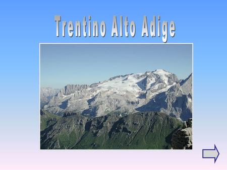 Trentino Alto Adige.