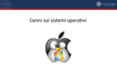 Cenni sui sistemi operativi. Sistema Operativo App 1 App 2 App n... Hardware il sistema operativo è una sorta di strato che si pone sopra la macchina.