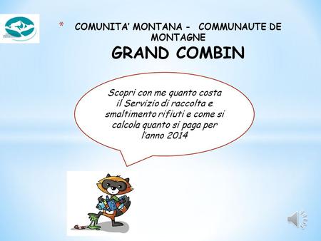 COMUNITA’ MONTANA - COMMUNAUTE DE MONTAGNE GRAND COMBIN