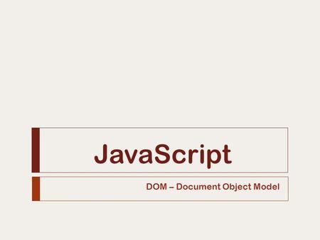 DOM – Document Object Model