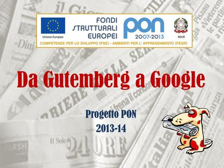 Da Gutemberg a Google Progetto PON 2013-14.