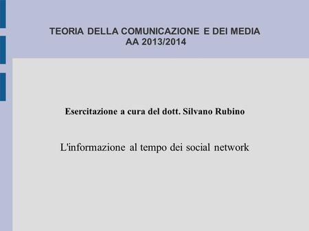 TEORIA DELLA COMUNICAZIONE E DEI MEDIA AA 2013/2014