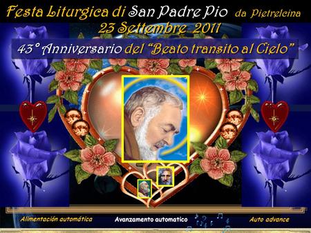 Festa Liturgica di San Padre Pio da Pietrelcina 23 Settembre 2011