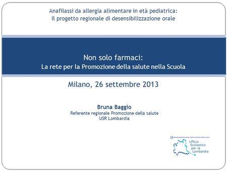 Non solo farmaci: Milano, 26 settembre 2013