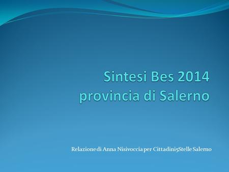 Relazione di Anna Nisivoccia per Cittadini5Stelle Salerno.