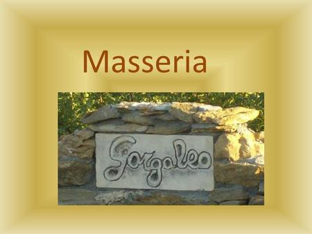 Masseria.