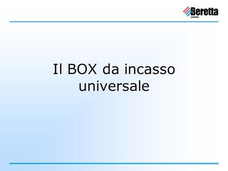 Il BOX da incasso universale