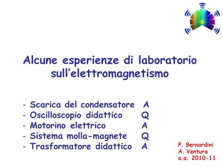Alcune esperienze di laboratorio sull’elettromagnetismo