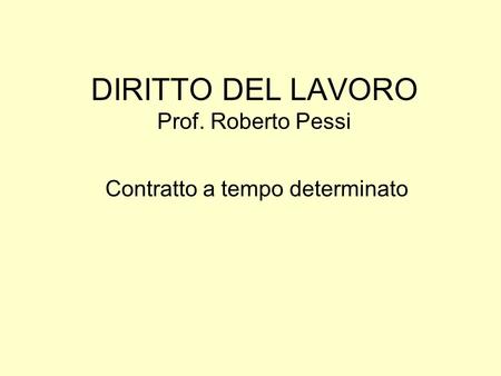 DIRITTO DEL LAVORO Prof. Roberto Pessi