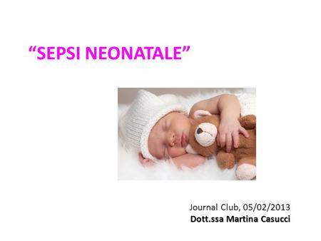 Journal Club, 05/02/2013 Dott.ssa Martina Casucci