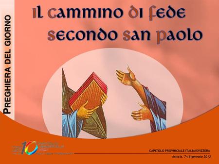 Preghiera del giorno CAPITOLO PROVINCIALE ITALIA/SVIZZERA