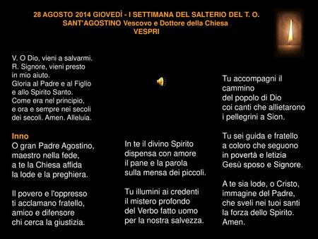 28 AGOSTO 2014 GIOVEDÌ - I SETTIMANA DEL SALTERIO DEL T. O