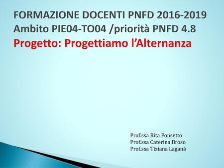 FORMAZIONE DOCENTI PNFD Ambito PIE04-TO04 /priorità PNFD 4