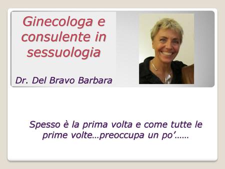 Ginecologa e consulente in sessuologia Dr. Del Bravo Barbara