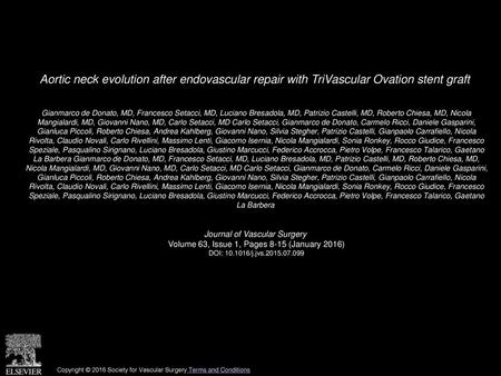 Aortic neck evolution after endovascular repair with TriVascular Ovation stent graft  Gianmarco de Donato, MD, Francesco Setacci, MD, Luciano Bresadola,