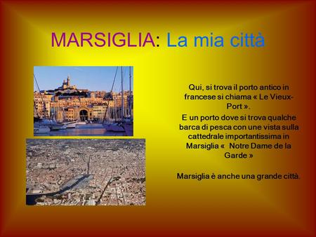 MARSIGLIA: La mia città