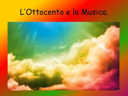 L’Ottocento e la Musica.