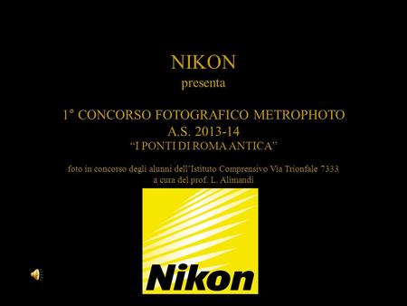 NIKON presenta 1° CONCORSO FOTOGRAFICO METROPHOTO A.S
