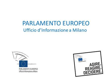 PARLAMENTO EUROPEO Ufficio d’Informazione a Milano.