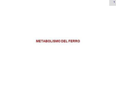 METABOLISMO DEL FERRO.