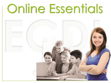 Online Essentials Online Essentials.