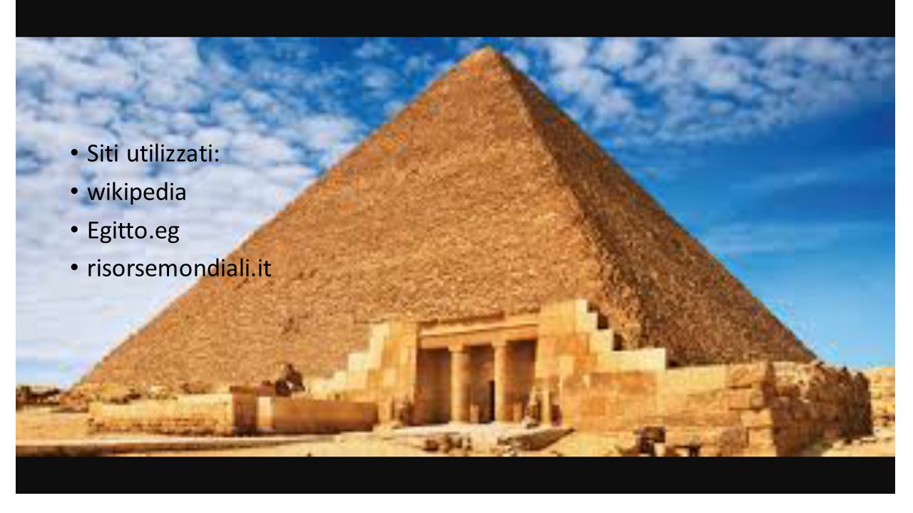 Siti utilizzati: wikipedia Egitto.eg risorsemondiali.it