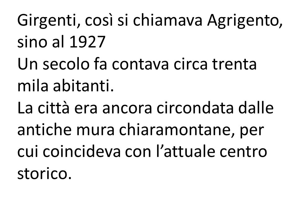 Girgenti, così si chiamava Agrigento, sino al 1927