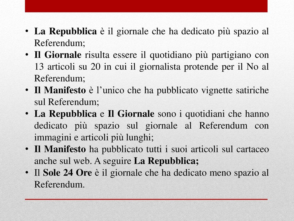 La Repubblica è il giornale che ha dedicato più spazio al Referendum;