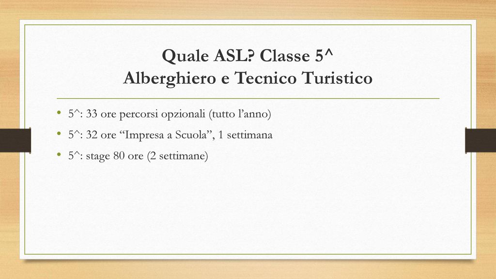 Quale ASL Classe 5^ Alberghiero e Tecnico Turistico
