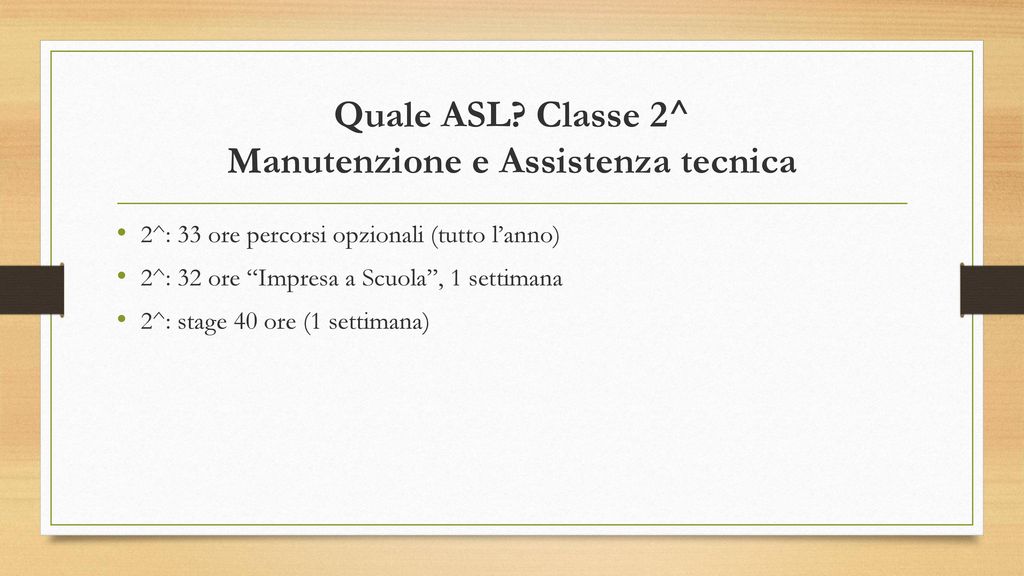 Quale ASL Classe 2^ Manutenzione e Assistenza tecnica