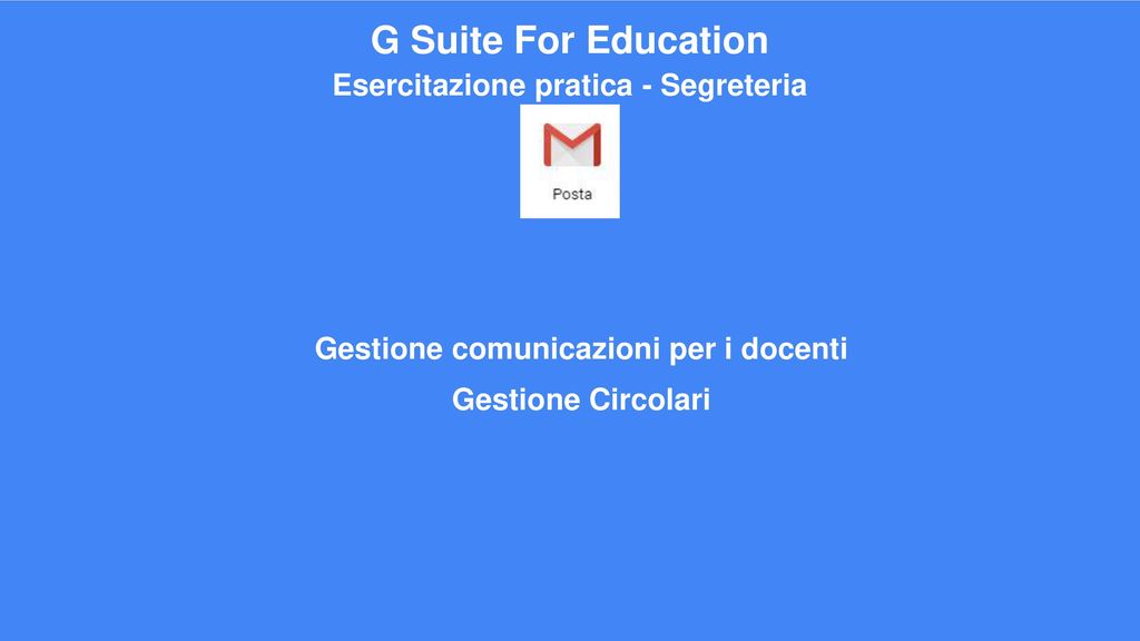 G Suite For Education Esercitazione pratica - Segreteria