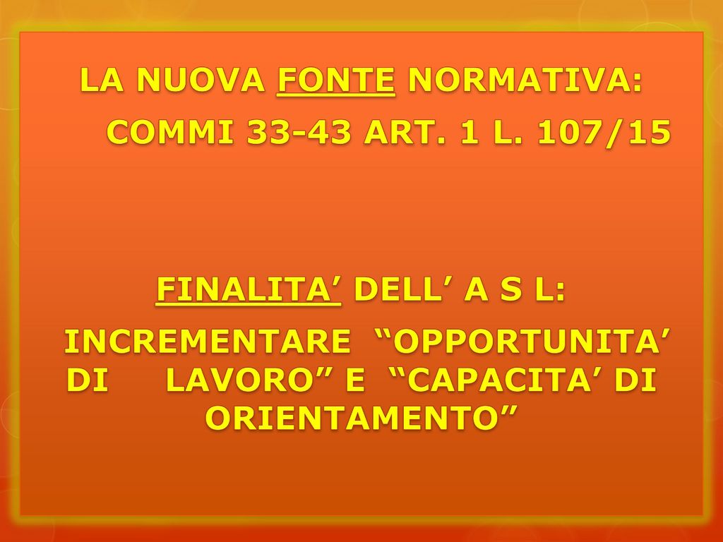 LA NUOVA FONTE NORMATIVA: COMMI ART. 1 L