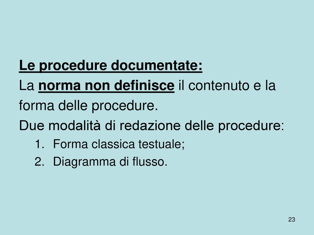 Le procedure documentate: La norma non definisce il contenuto e la