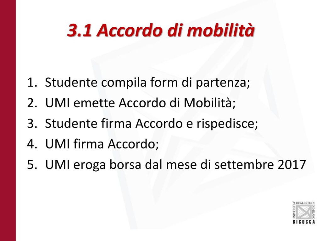 3.1 Accordo di mobilità Studente compila form di partenza;