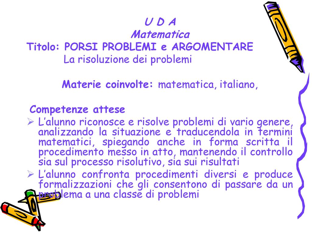 Materie coinvolte: matematica, italiano,