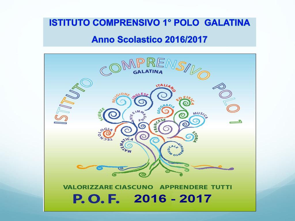 ISTITUTO COMPRENSIVO 1° POLO GALATINA Anno Scolastico 2016/2017