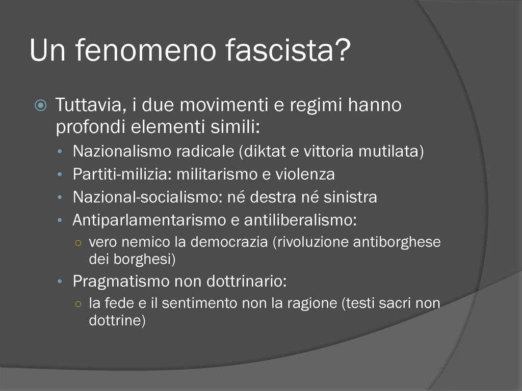 Un fenomeno fascista Tuttavia, i due movimenti e regimi hanno profondi elementi simili: Nazionalismo radicale (diktat e vittoria mutilata)