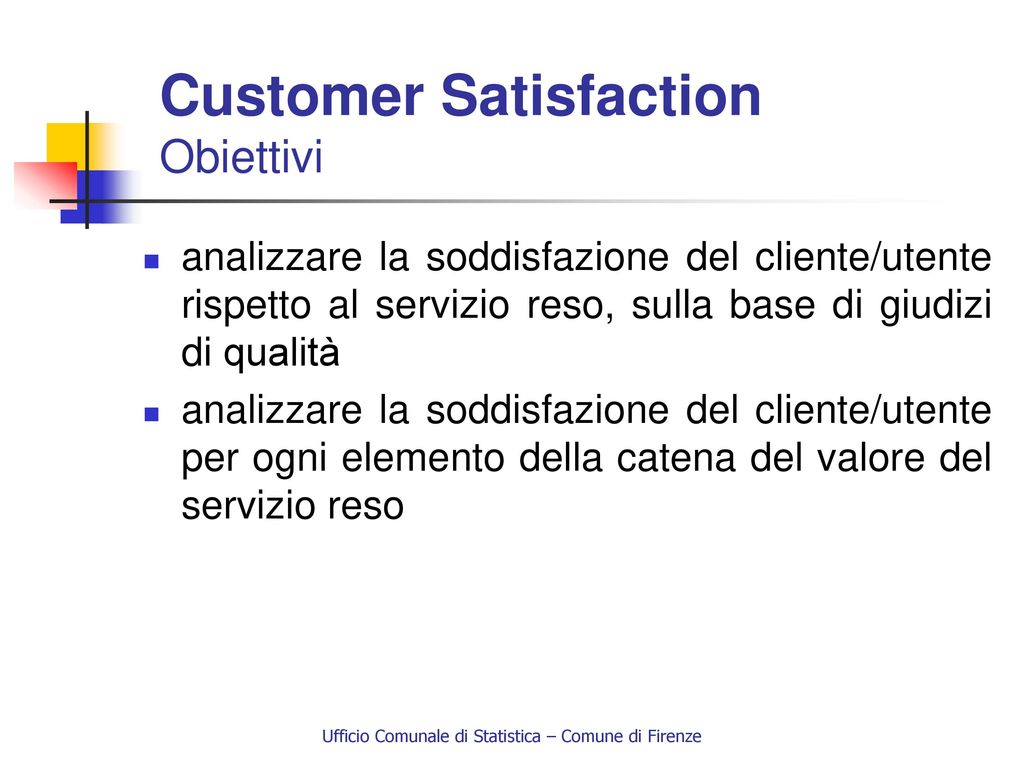 Customer Satisfaction Obiettivi