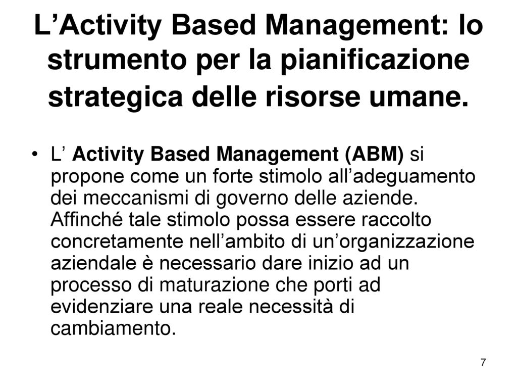 L’Activity Based Management: lo strumento per la pianificazione strategica delle risorse umane.