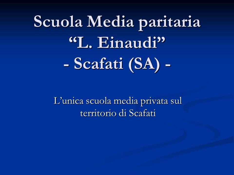 Scuola Media paritaria L. Einaudi - Scafati (SA) -