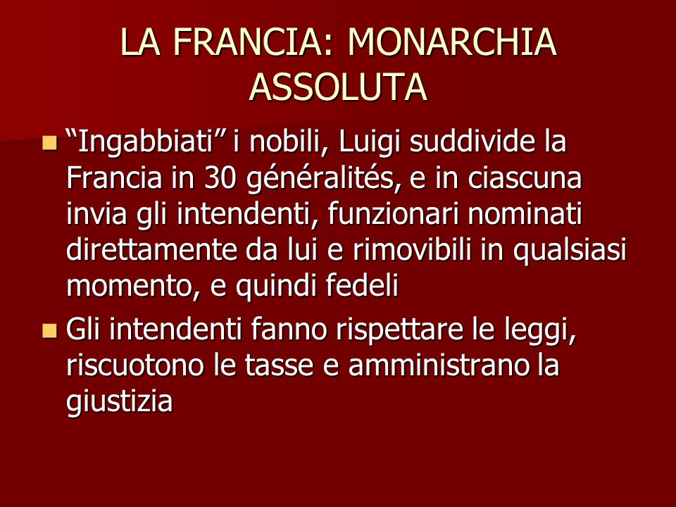LA FRANCIA: MONARCHIA ASSOLUTA