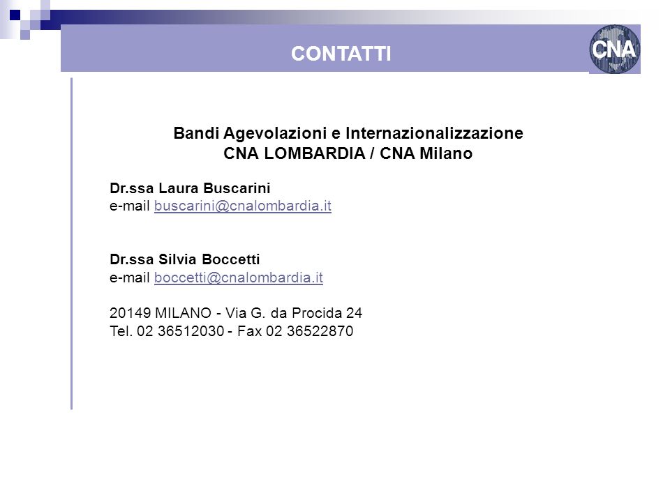 Bandi Agevolazioni e Internazionalizzazione CNA LOMBARDIA / CNA Milano